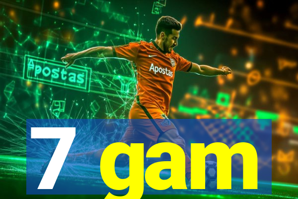 7 gam